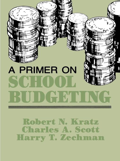 Title details for A Primer on School Budgeting by Robert N. Kratz - Available